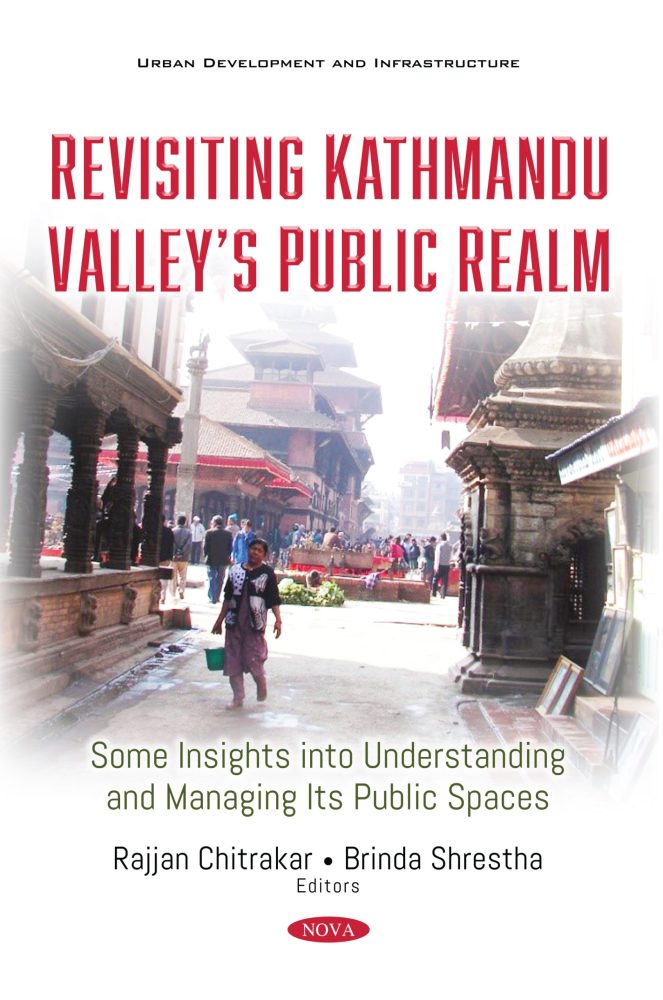 Revisiting Kathmandu Valley’s Public Realm: Some Insights into Understanding and Managing Its Public Spaces