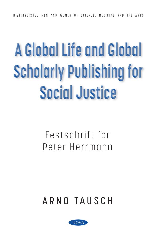 A Global Life and Global Scholarly Publishing for Social Justice. Festschrift for Peter Herrmann