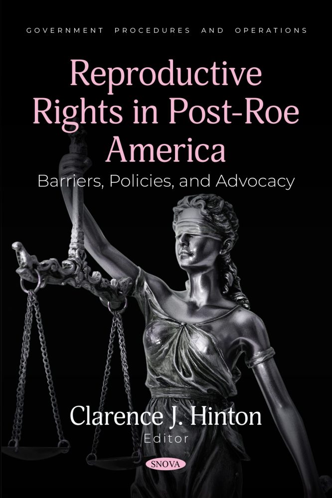 Reproductive Rights in Post-Roe America: Barriers, Policies, and Advocacy