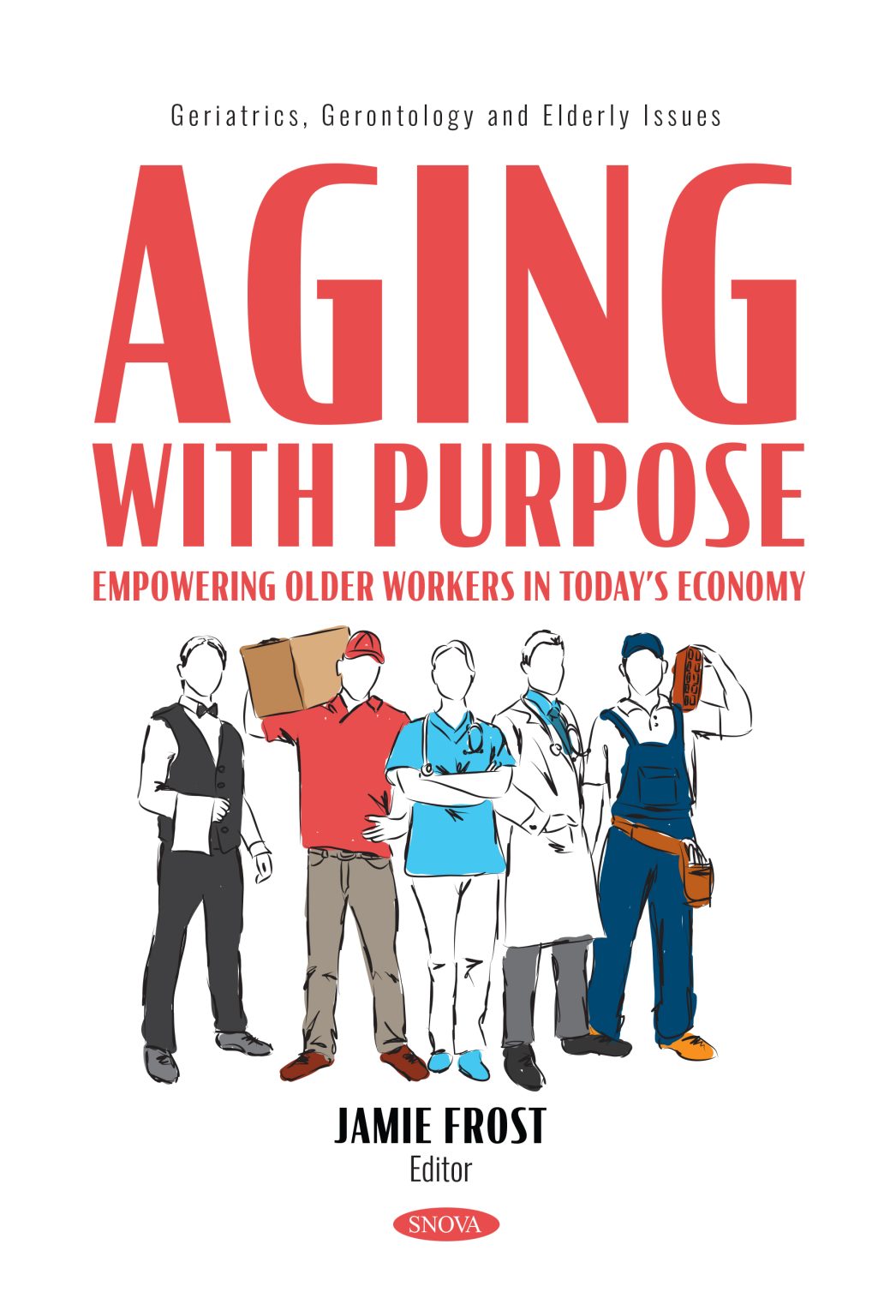 Aging with Purpose: Empowering Older Workers in Today’s Economy – Nova ...