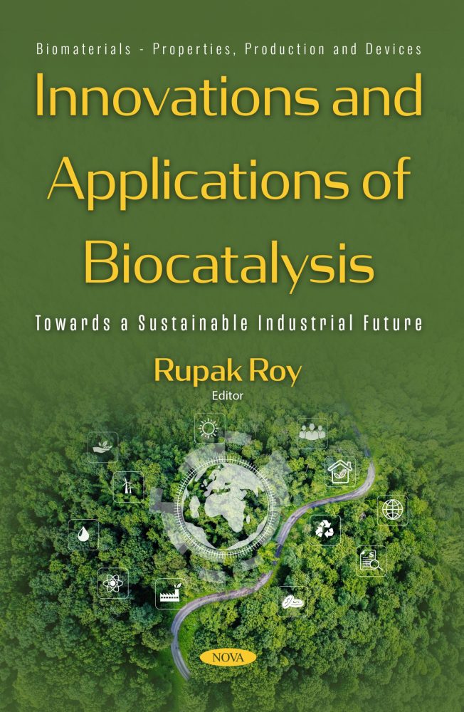 Innovations and Applications of Biocatalysis: Towards a Sustainable Industrial Future
