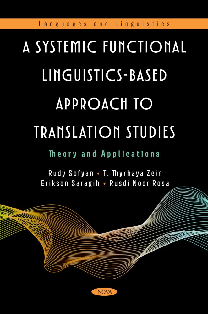 A Systemic Functional Linguistics-Based Approach to Translation Studies: Theory and Applications