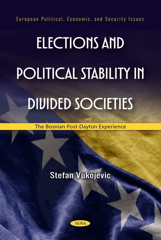 Elections and Political Stability in Divided Societies: The Bosnian Post-Dayton Experience