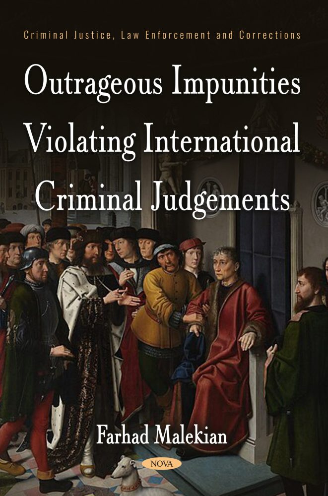 Outrageous Impunities Violating International Criminal Judgements
