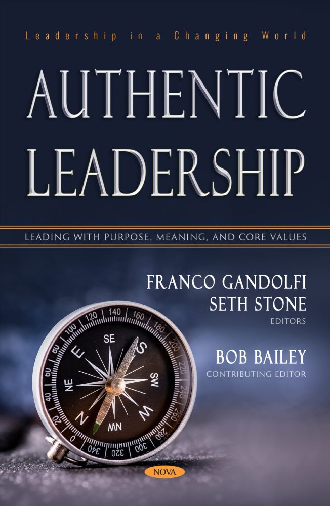 Authentic Leadership: Leading with Purpose, Meaning, and Core Values